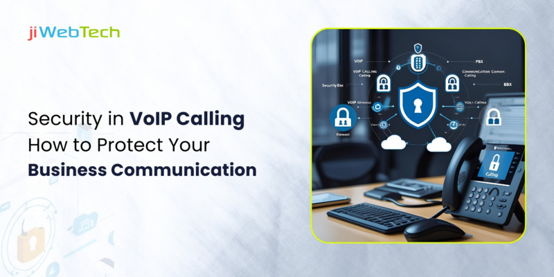 Security in VoIP Calling: How to Protect Your Business Communication